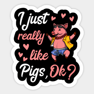 I Just Really Like Pigs Funny Farm Pork Party Sticker